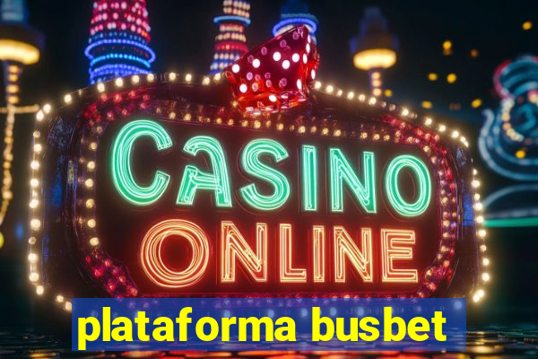 plataforma busbet